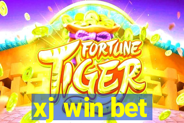 xj win bet